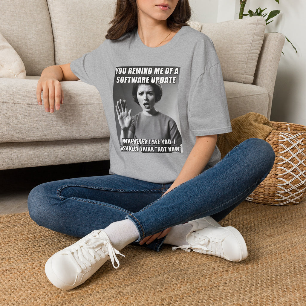 You Remind Me of a Software Update T-Shirt | Funny Sarcastic Retro Graphic Tee