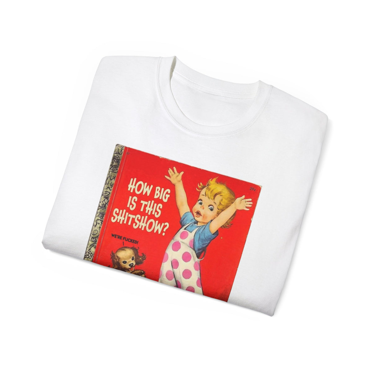 How Big Is This Shitshow Funny Vintage Children's Book T-Shirt | Sarcastic Graphic Tee