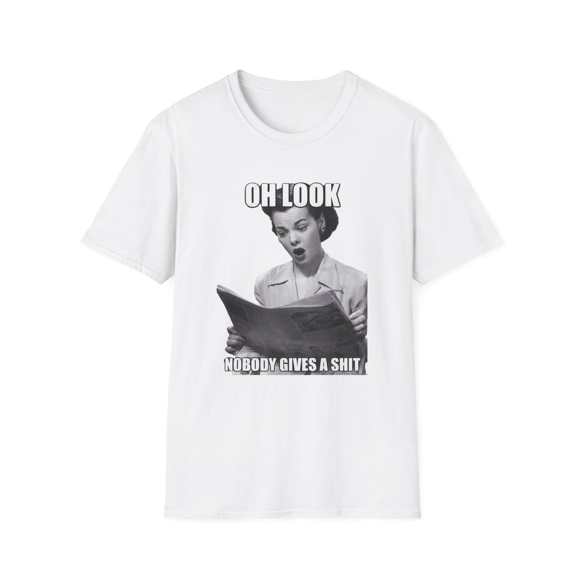 Funny Sarcastic Retro Meme Graphic Tee | Oh Look Nobody Gives A Shit T-Shirt