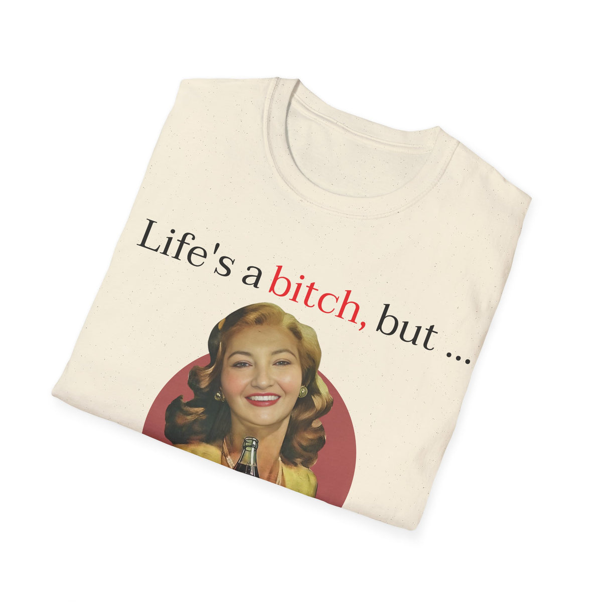 Life's a Bitch So Am I T-Shirt, Sassy Attitude Tee, Funny Profanity Quote Shirt, Retro Vintage Pinup Girl Graphic, Gift for Her, 50s Style