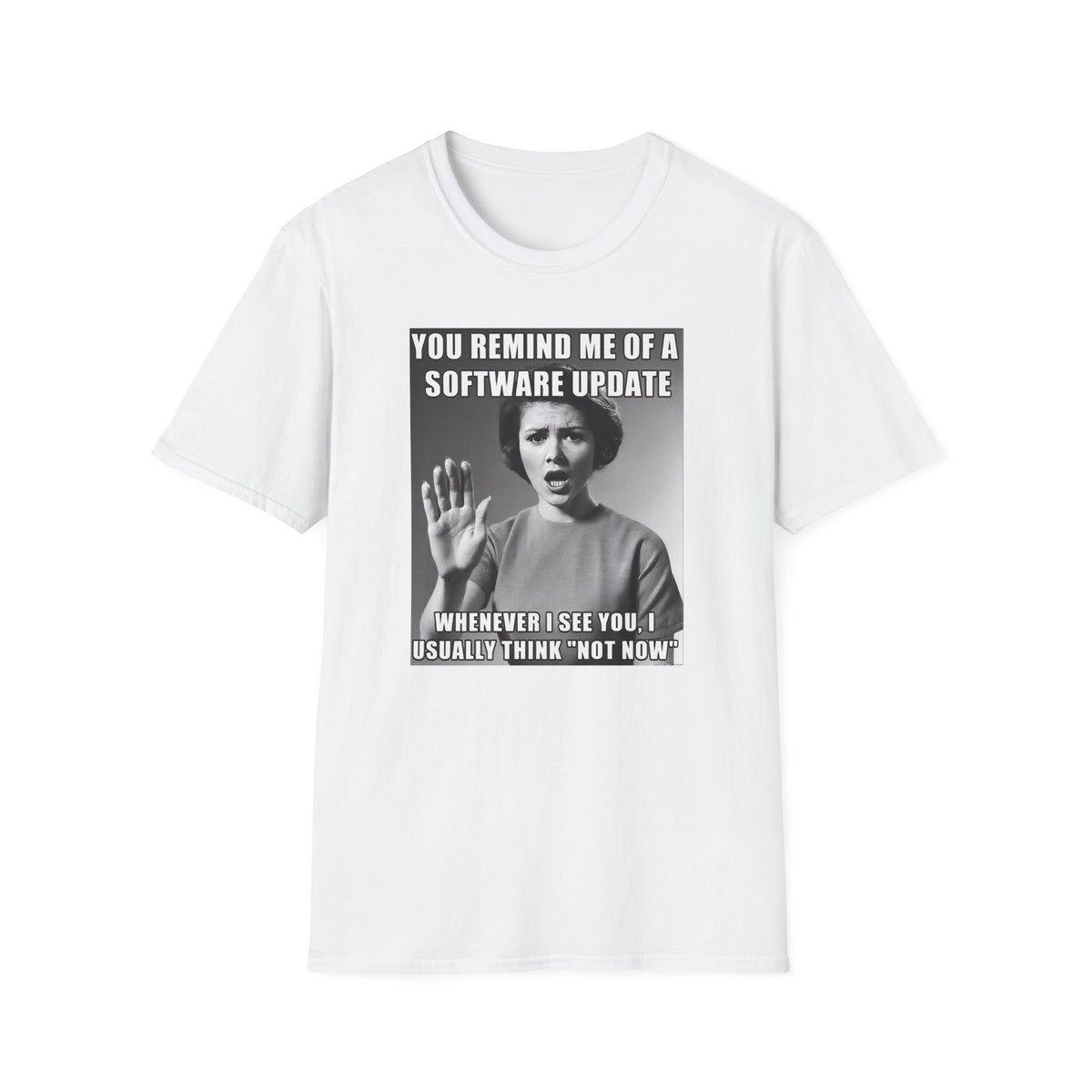 You Remind Me of a Software Update T-Shirt | Funny Sarcastic Retro Graphic Tee
