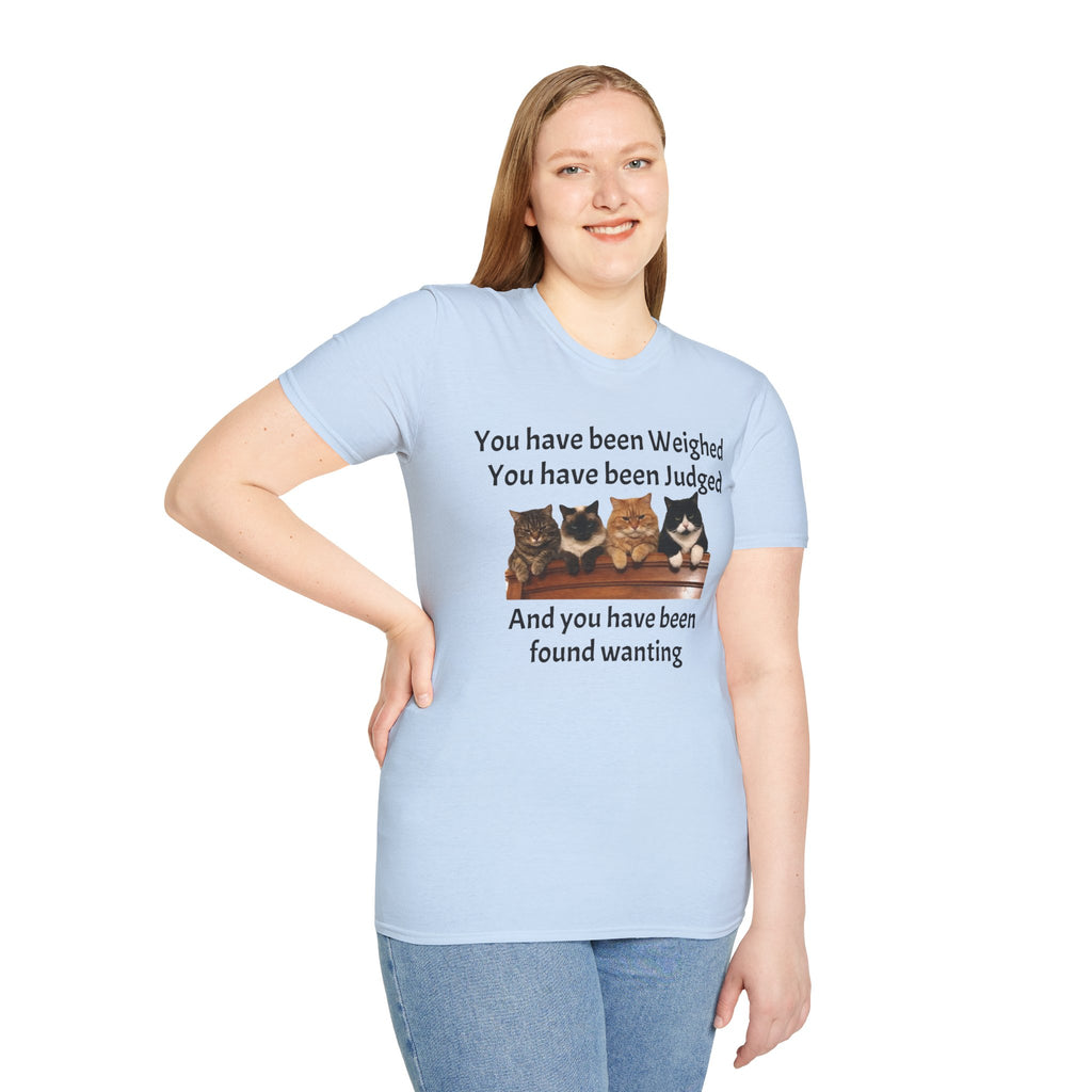 Judging Cats Graphic Tee | You Have Been Weighed Judged Found Wanting | Funny Sarcastic Cat T-Shirt | Funny Cat Lover Gift