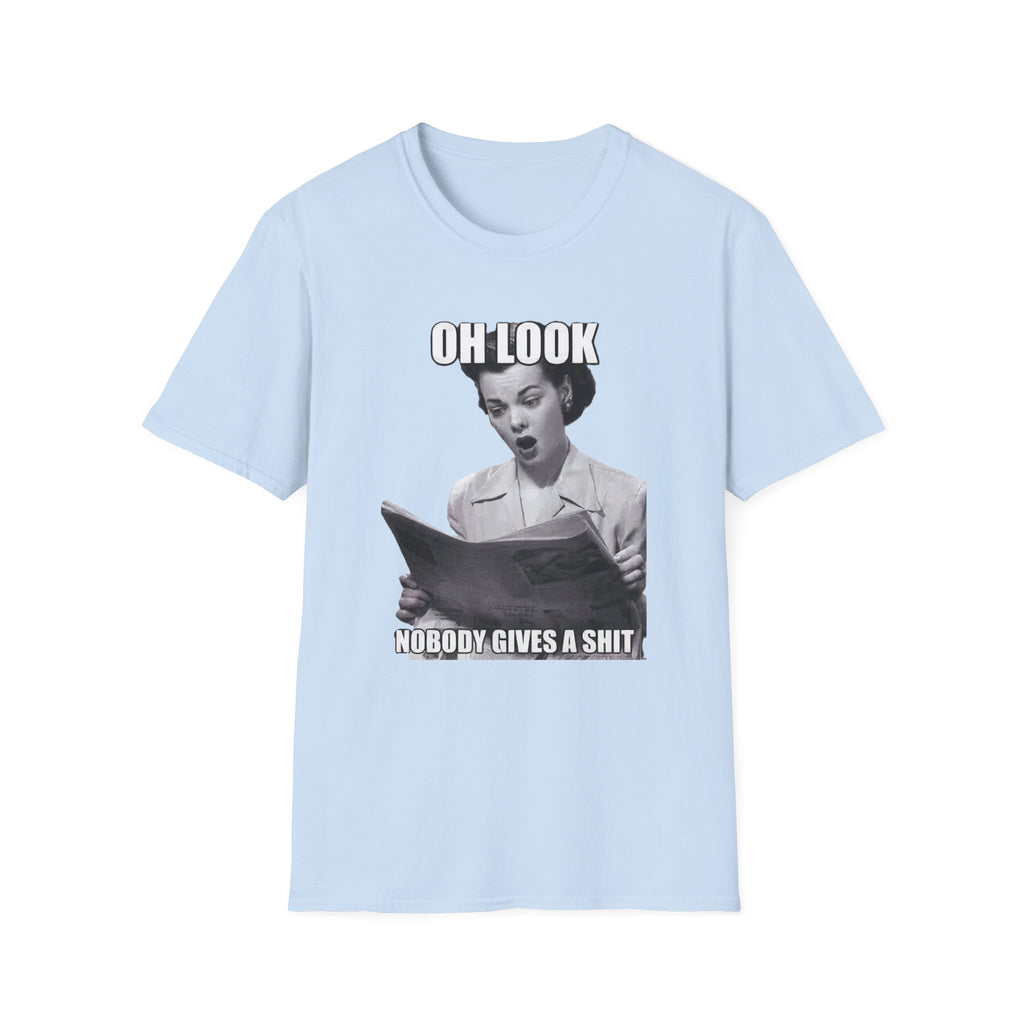Funny Sarcastic Retro Meme Graphic Tee | Oh Look Nobody Gives A Shit T-Shirt