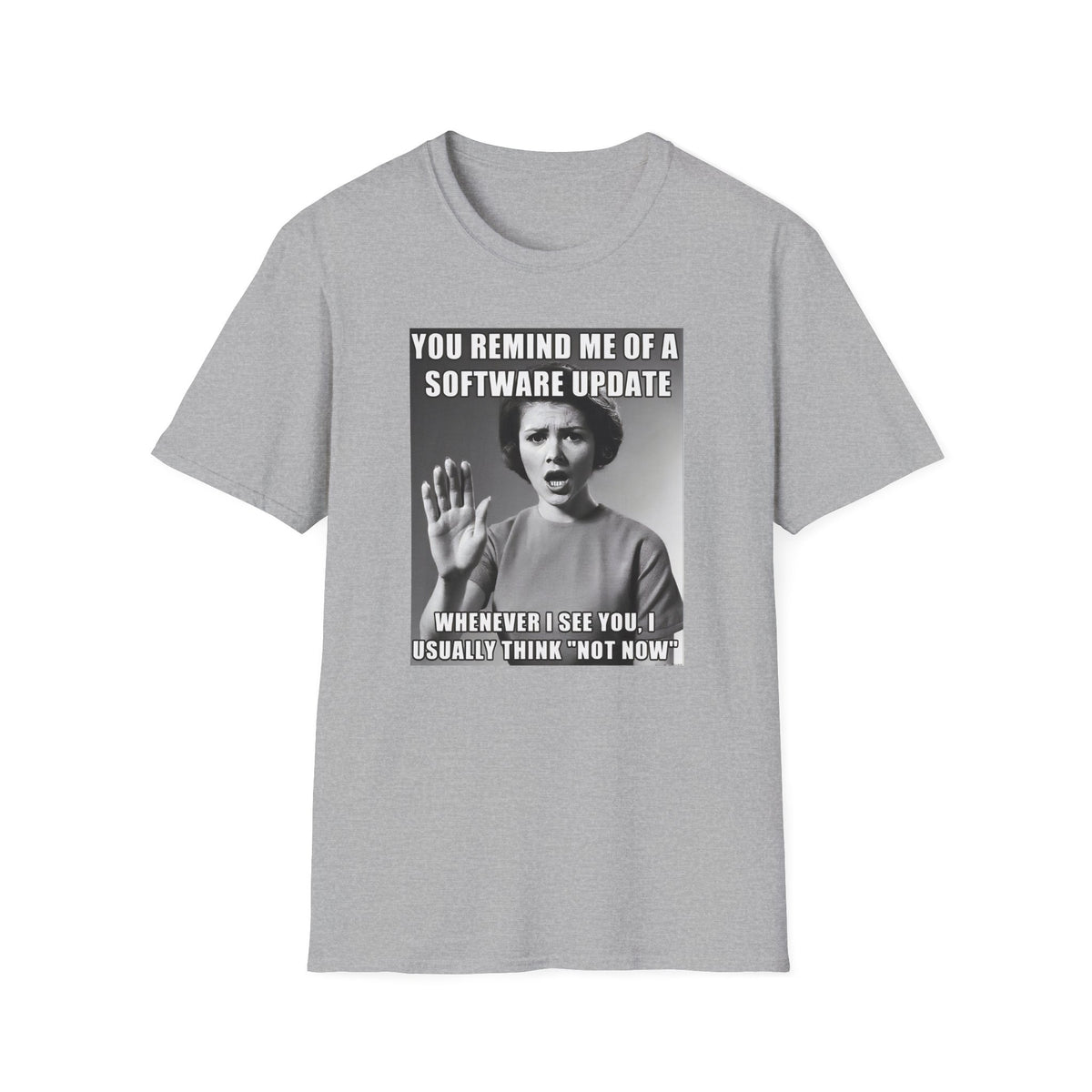 You Remind Me of a Software Update T-Shirt | Funny Sarcastic Retro Graphic Tee