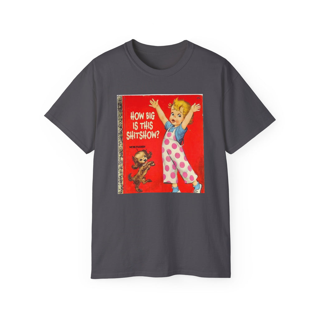 How Big Is This Shitshow Funny Vintage Children's Book T-Shirt | Sarcastic Graphic Tee