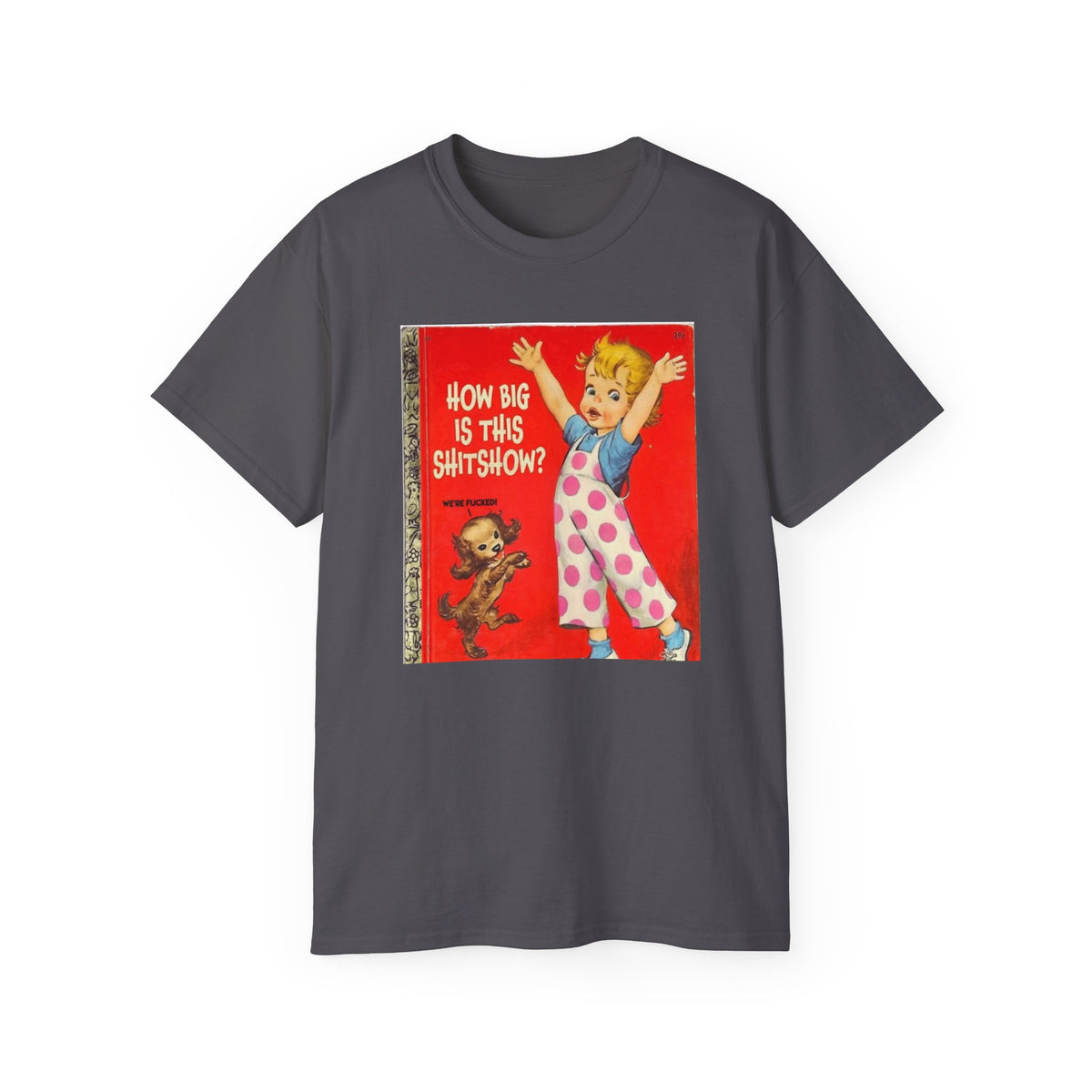 How Big Is This Shitshow Funny Vintage Children's Book T-Shirt | Sarcastic Graphic Tee