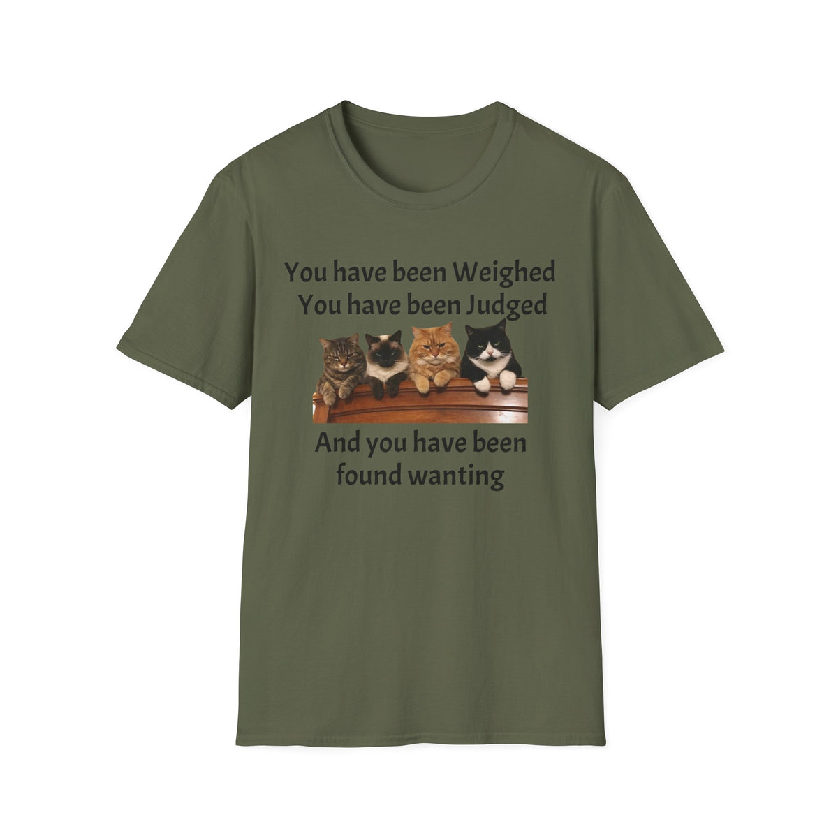 Judging Cats Graphic Tee | You Have Been Weighed Judged Found Wanting | Funny Sarcastic Cat T-Shirt | Funny Cat Lover Gift