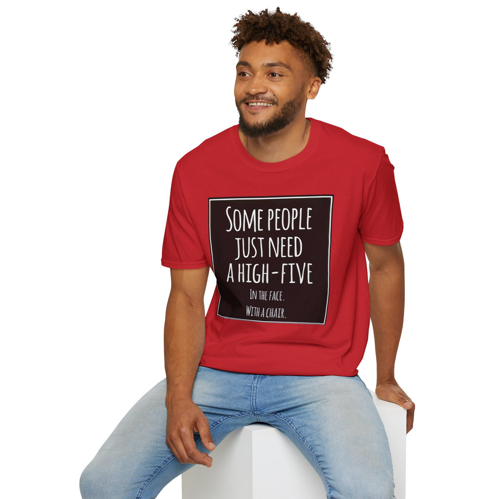 High-Five In The Face With A Chair Sarcastic T-Shirt