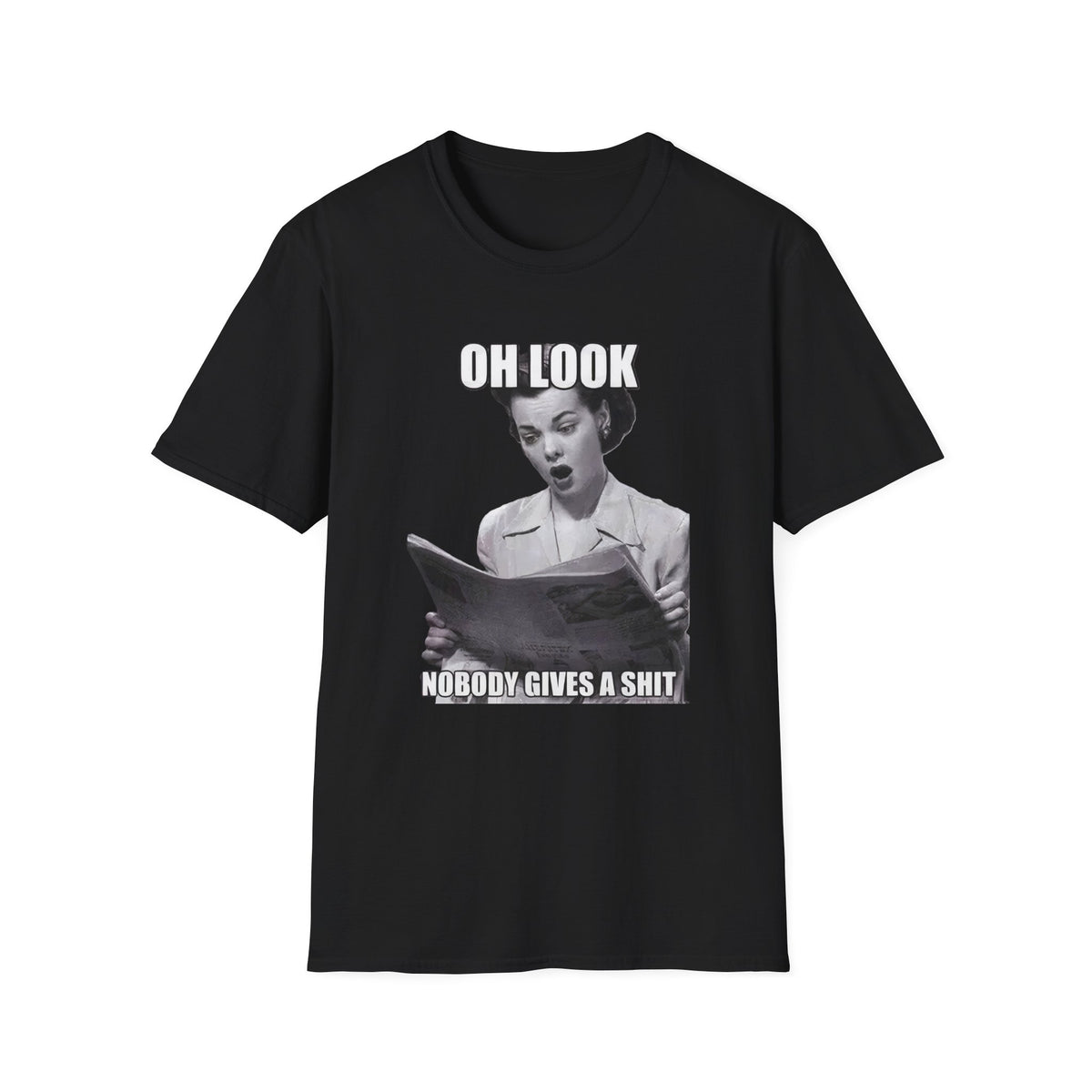 Funny Sarcastic Retro Meme Graphic Tee | Oh Look Nobody Gives A Shit T-Shirt