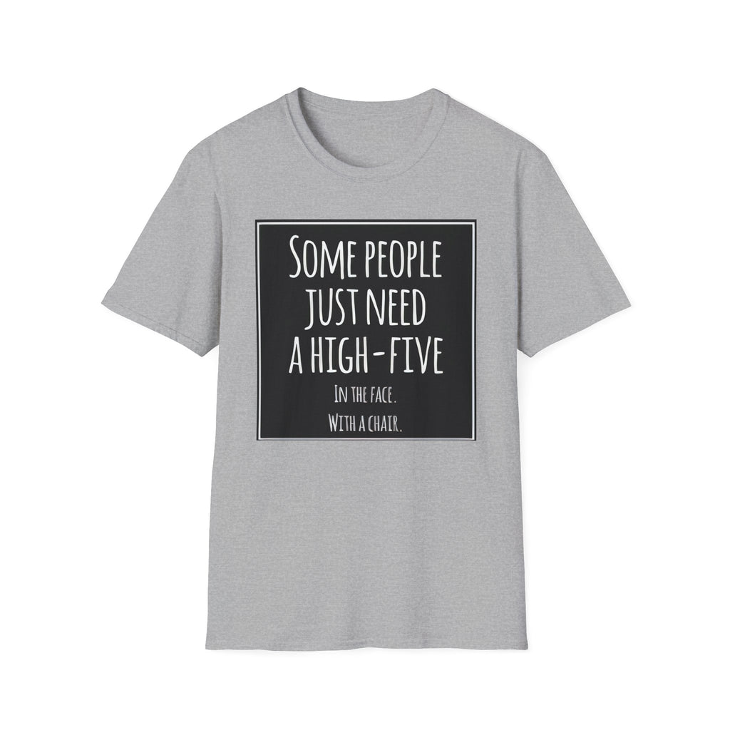 High-Five In The Face With A Chair Sarcastic T-Shirt